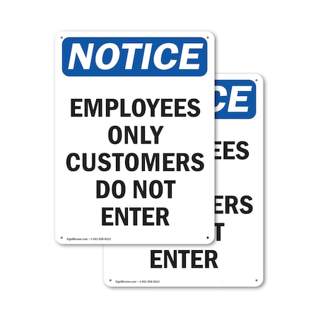 Signmission Employees Only Customers Do Not Enter OSHA Notice Sign, Plastic, 18in W x 24in L, 2PK OS-2PACK-NS-P-1824-V-11991